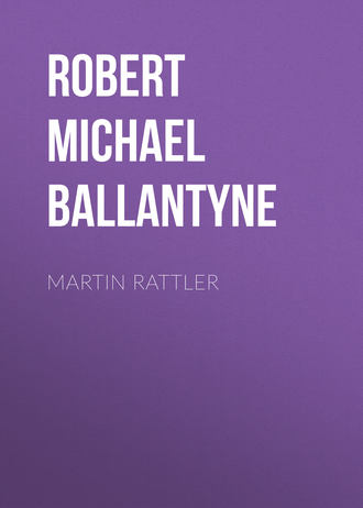 Robert Michael Ballantyne. Martin Rattler