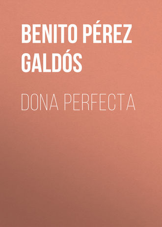 Бенито Перес Гальдос. Dona Perfecta