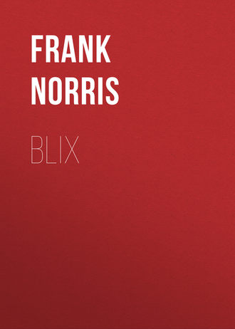 Frank Norris. Blix