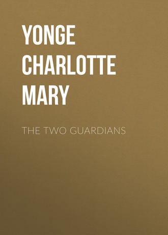 Yonge Charlotte Mary. The Two Guardians