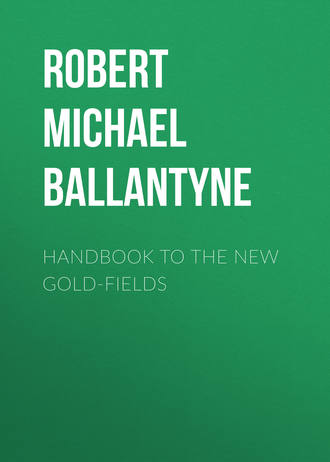 Robert Michael Ballantyne. Handbook to the new Gold-fields