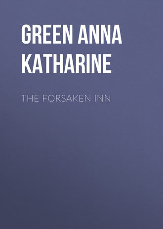 Анна Грин. The Forsaken Inn