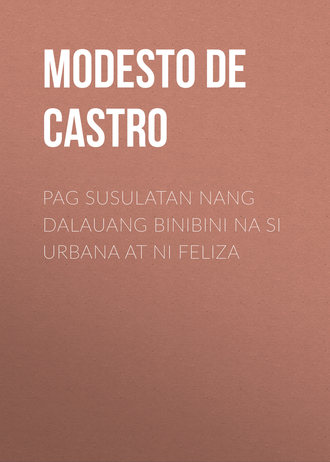 Modesto de Castro. Pag Susulatan nang Dalauang Binibini na si Urbana at ni Feliza