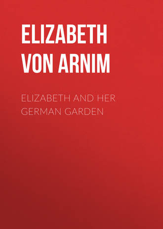 Elizabeth and Her German Garden. 