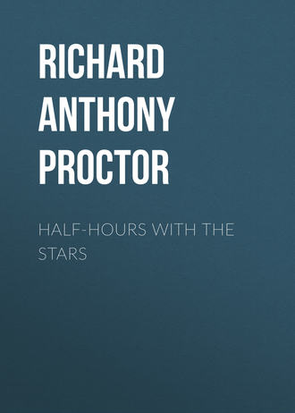 Richard Anthony Proctor. Half-Hours with the Stars