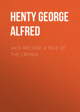 Henty George Alfred. Jack Archer: A Tale of the Crimea