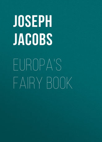 Joseph Jacobs. Europa's Fairy Book