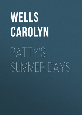 Wells Carolyn. Patty's Summer Days
