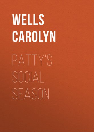 Wells Carolyn. Patty's Social Season