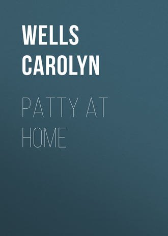 Wells Carolyn. Patty at Home
