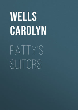 Wells Carolyn. Patty's Suitors