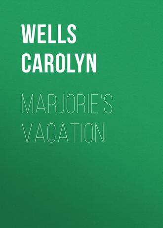 Wells Carolyn. Marjorie's Vacation