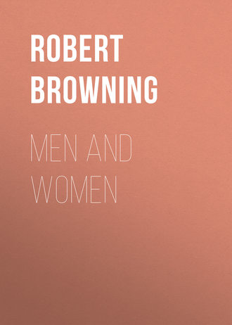 Robert Browning. Men and Women