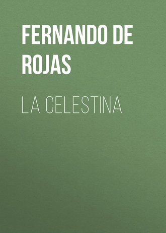 Fernando de Rojas. La Celestina