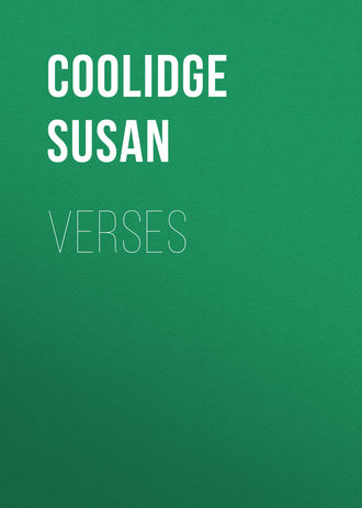 Coolidge Susan. Verses