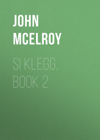 John McElroy. Si Klegg, Book 2