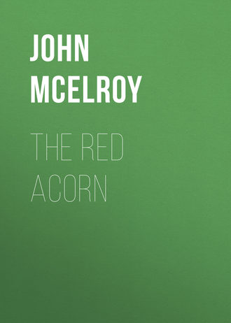 John McElroy. The Red Acorn