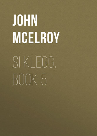 John McElroy. Si Klegg, Book 5