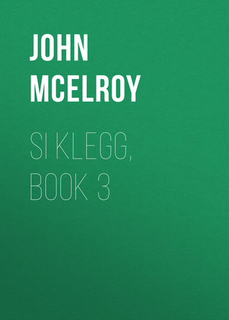 John McElroy. Si Klegg, Book 3