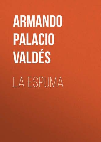 Armando Palacio Vald?s. La Espuma