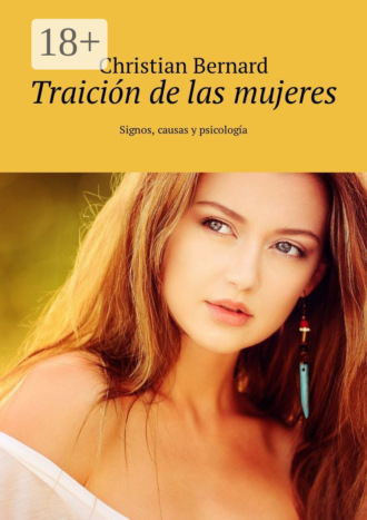 Christian Bernard. Traición de las mujeres. Signos, causas y psicología