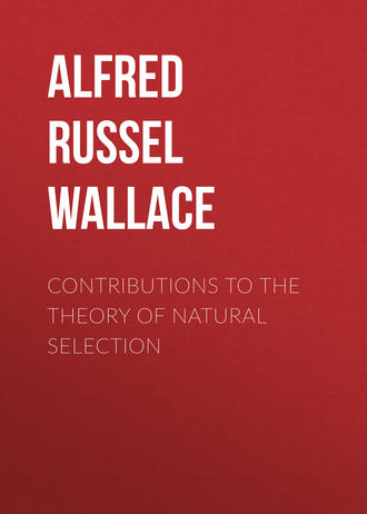 Alfred Russel Wallace. Contributions to the Theory of Natural Selection