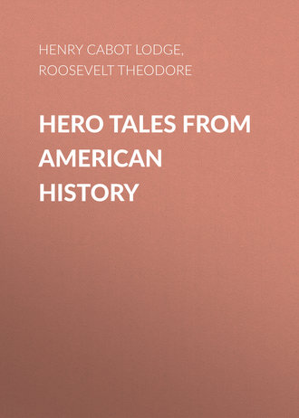 Henry Cabot Lodge. Hero Tales from American History