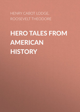 Hero Tales from American History. Roosevelt Theodore