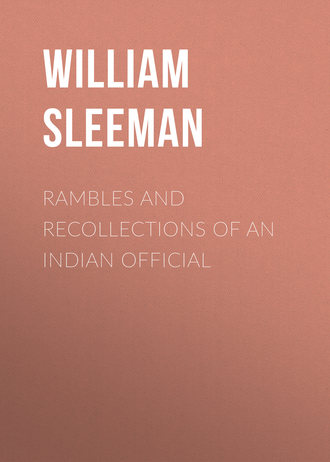 Rambles and Recollections of an Indian Official. William Sleeman