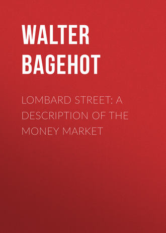 Walter Bagehot. Lombard Street: A Description of the Money Market