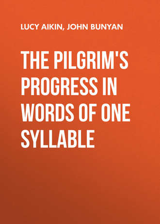 John Bunyan. The Pilgrim's Progress in Words of One Syllable
