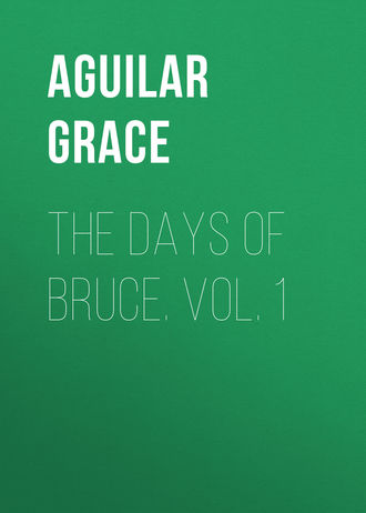 Aguilar Grace. The Days of Bruce. Vol. 1