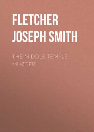 Fletcher Joseph Smith. The Middle Temple Murder