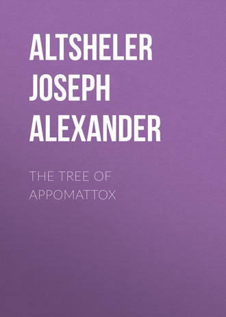 Altsheler Joseph Alexander. The Tree of Appomattox