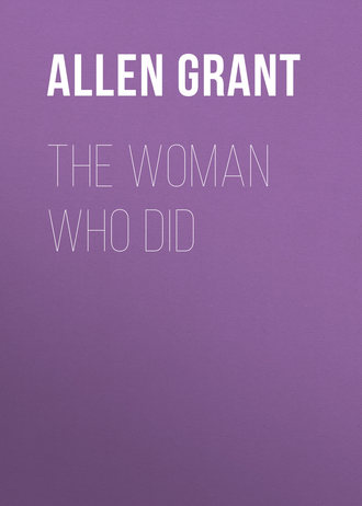 Allen Grant. The Woman Who Did