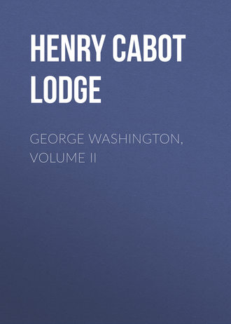 Henry Cabot Lodge. George Washington, Volume II