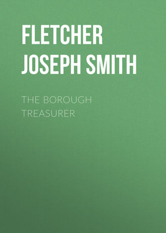 Fletcher Joseph Smith. The Borough Treasurer