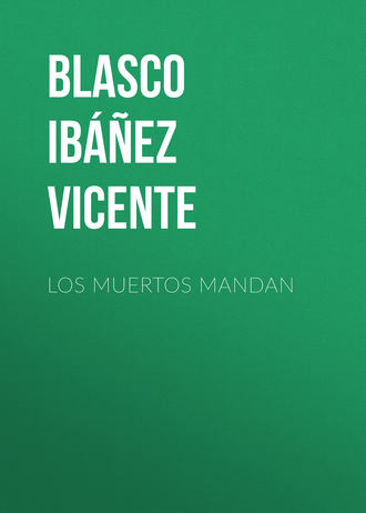 Los muertos mandan. 
