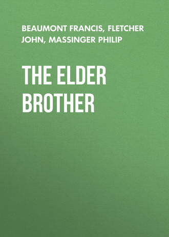 Massinger Philip. The Elder Brother