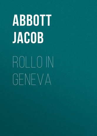 Abbott Jacob. Rollo in Geneva