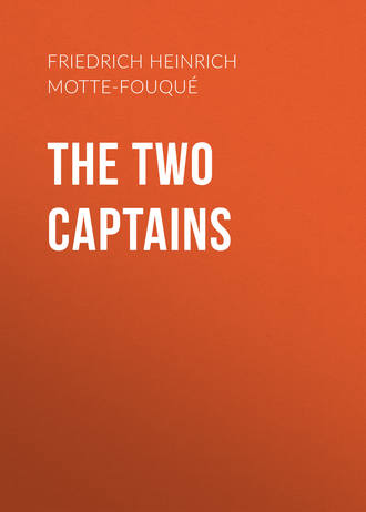 Friedrich Heinrich Karl de La Motte-Fouqu?. The Two Captains