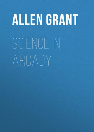 Allen Grant. Science in Arcady