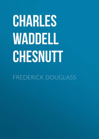 Frederick Douglass. Charles Waddell Chesnutt