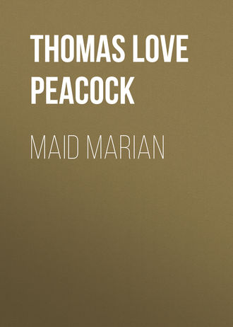 Thomas Love Peacock. Maid Marian