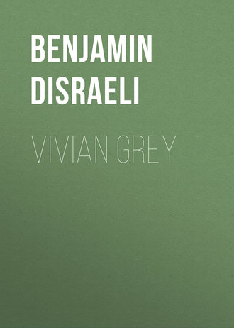 Benjamin Disraeli. Vivian Grey