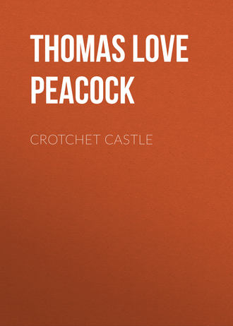 Thomas Love Peacock. Crotchet Castle