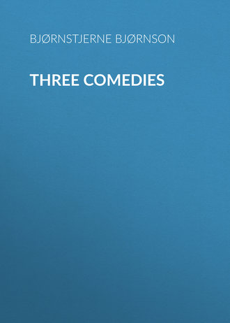 Bj?rnstjerne Bj?rnson. Three Comedies