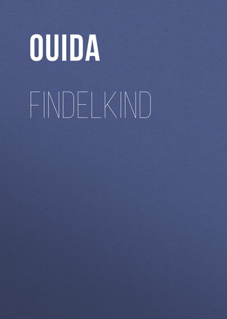 Ouida. Findelkind