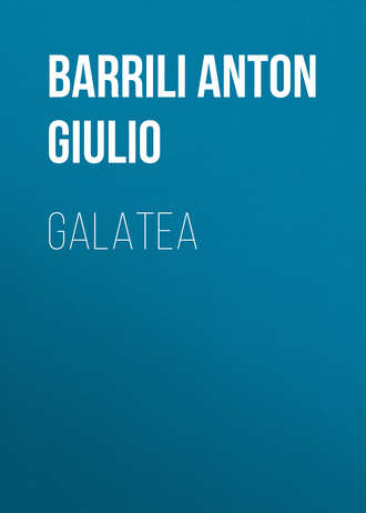 Barrili Anton Giulio. Galatea