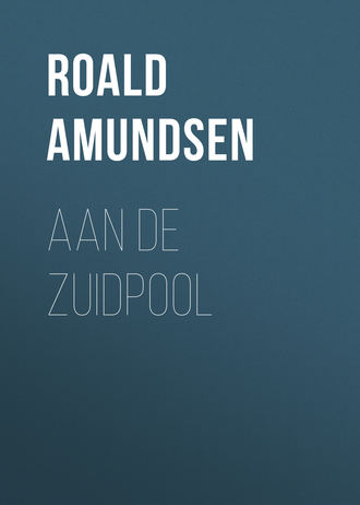 Aan de Zuidpool. Roald Amundsen